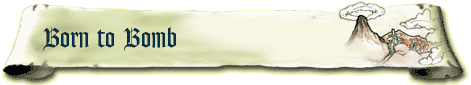 A scroll-like paper with the text 'Born to Bomb' on the left and an image of Death Mountain on the right